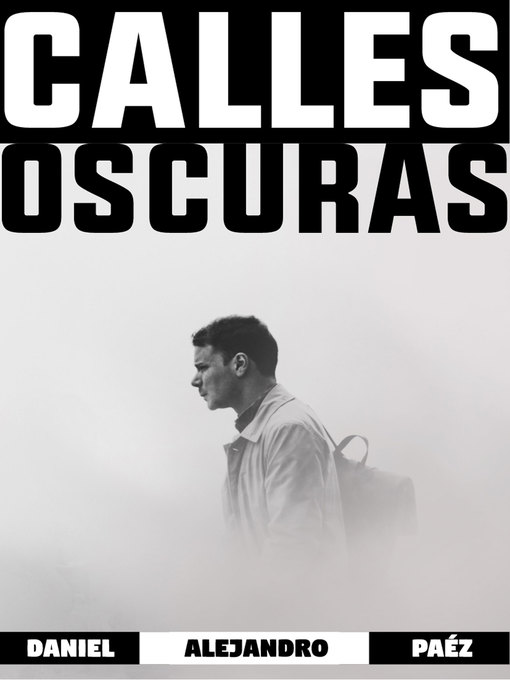 Title details for Calles Oscuras by Daniel Alejandro Páez - Available